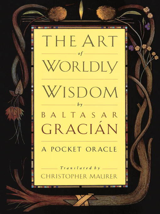 Title details for The Art of Worldly Wisdom by Baltasar Gracian - Wait list